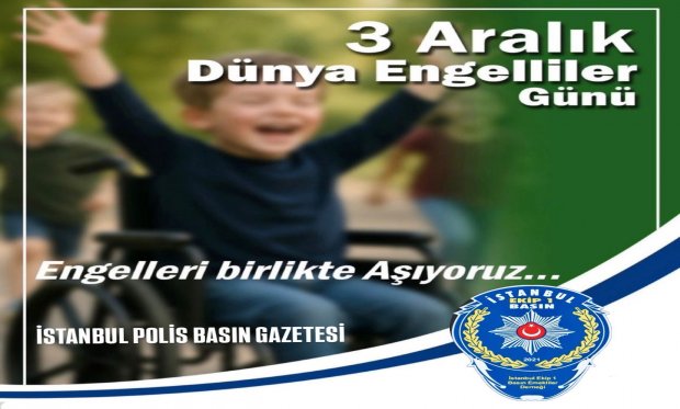 3 Aralık Dünya Engelliler Günü…