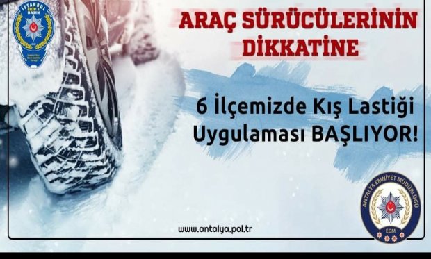 Antalya'da 6 ilçede kış lastiği uygulaması...