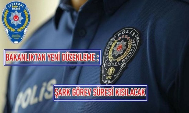 Bakanlıktan yeni düzenleme: Şark görev süresi kısalacak...