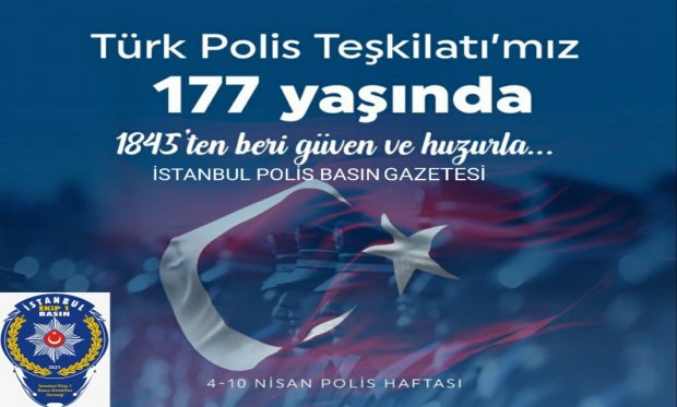 Türk Polis Teşkilatımızın 177.Yıl Dönümünü Kutlarız...