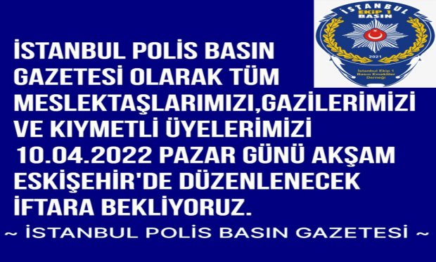 İstanbul Polis Basın Gazetesi Eskişehir İftar Yemeği...