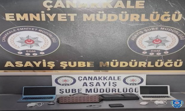 Çanakkale'de hırsızlık operasyonu…
