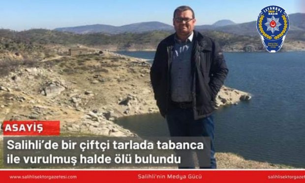 Manisa Salihli İlçesinde Bir Çiftçi Tarlada Tabanca İle Vurulmuş Halde Ölü Bulundu...