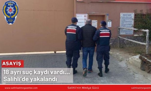 Manisa'da 18 Ayrı Suç Kaydı Bulunan Şüpheli Yakalandı...