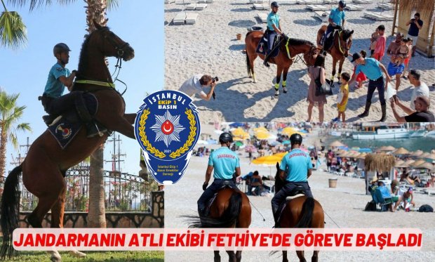 Muğla Fethiye'de Atlı Jandarma Ekibi Göreve Başladı...