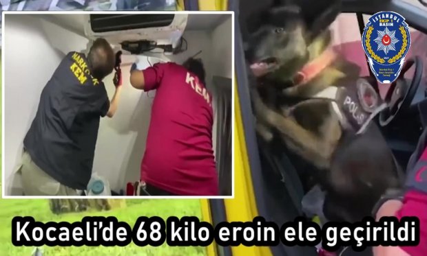 Kocaeli’de 68 kilo eroin ele geçirildi...