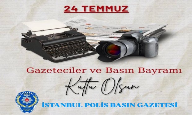 24 Temmuz Gazeteciler ve Basın Bayramı…