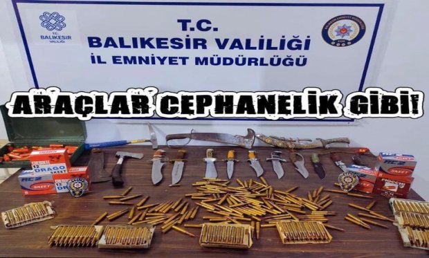 Balıkesir'de Yapılan Yol Denetimlerinde Araçlarda Çok Sayıda Saldırı Aletleri Ele Geçirildi...