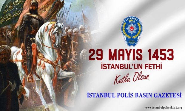 29 Mayıs İstanbul'un Fethinin 570.Yıl Dönümü...