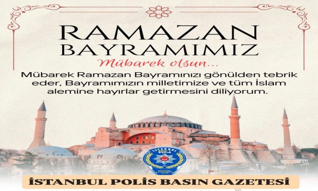 İstanbul Polis Basın Ekip-1 Emekliler Derneği’nden Ramazan Bayramı Mesajı: "Birlik ve Beraberliğimiz Daim Olsun"